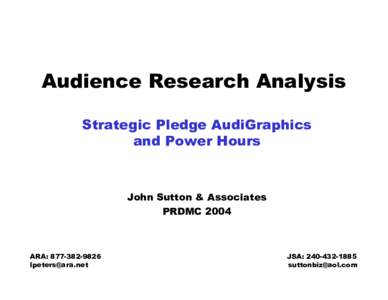 Audience Research Analysis Strategic Pledge AudiGraphics and Power Hours John Sutton & Associates PRDMC 2004