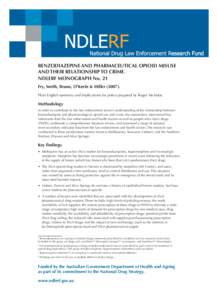   BENZODIAZEPINE AND PHARMACEUTICAL OPIOID MISUSE AND THEIR RELATIONSHIP TO CRIME. NDLERF MONOGRAPH No. 21 Fry, Smith, Bruno, O’Keefe & Miller (2007).