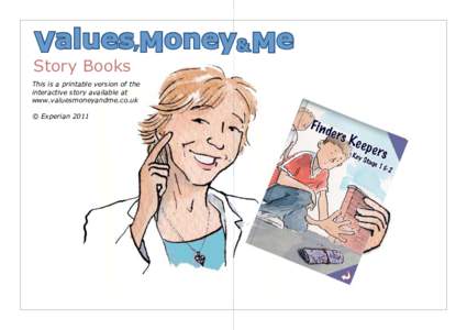 Values,Money& Me  Story Books This is a printable version of the interactive story available at