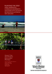 ‘	PLANTING THE SEED’:  	 FAMILY PREFERENCES, EXPERIENCES AND BENEFITS 	 	ASSOCIATED WITH OUTDOOR 	 	 RECREATION IN AOTEAROA/