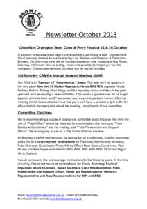 Newsletter October 2013 Chelsfield Orpington Beer, Cider & Perry Festival 25 & 26 October In addition to the advertised ciders and local beers, we’ll have a beer ‘Oatmeal Milk Stout’ specially brewed for our Festiv