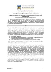 Teaching and Learning Committee Teaching and Learning Development Fund – 2012 Scheme Support to Faculties and the School of indigenous Studies Post NC 2012 Implementation (Endorsed by Teaching and Learning Committee 07