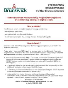 PRESCRIPTION DRUG COVERAGE For New Brunswick Seniors The New Brunswick Prescription Drug Program (NBPDP) provides prescription drug coverage to eligible seniors.