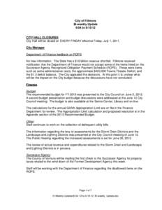 City of Fillmore Bi-weekly Update 6/04 to[removed]CITY HALL CLOSURES City Hall will be closed on EVERY FRIDAY effective Friday, July 1, 2011.