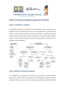 PROYECTO THOTH Píldoras Formativas http://www.criptored.upm.es/thoth/index.php Píldora nº 10: ¿Cómo se clasifican los sistemas de cifra clásica? Escena 1: Transposición y sustitución La clasificación principal d