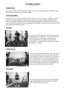 Powerlifting – The Basics www.veganbodybuilding.org Getting Started So you want to have a go at Powerlifting. Well, it’s time to stop those dumbbell kickbacks, forget those flyes & start moving some serious weight…