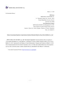 March 17, 2015 For Immediate Release REIT Issuer HEIWA REAL ESTATE REIT, Inc. 9-1 Nihonbashi Kabuto-cho, Chuo-ku, Tokyo Masaaki Higashihara, Executive Director