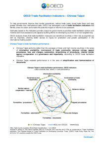 OECD Trade Facilitation Indicators – Chinese Taipei To help governments improve their border procedures, reduce trade costs, boost trade flows and reap greater benefits from international trade, OECD has developed a set of trade facilitation indicators that