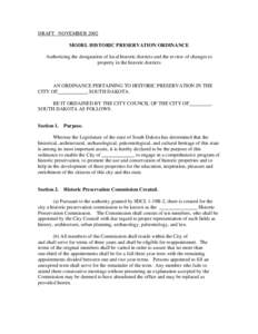 DRAFT NOVEMBER 2002 MODEL HISTORIC PRESERVATION ORDINANCE Authorizing the designation of local historic districts and the review of changes to property in the historic districts  AN ORDINANCE PERTAINING TO HISTORIC PRESE