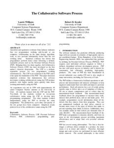 The Collaborative Software Process Laurie Williams University of Utah Computer Science Department 50 S. Central Campus Room 3190 Salt Lake City, UTUSA