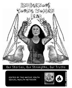 EDITED BY THE NATIVE YOUTH SEXUAL HEALTH NETWORK Killa Mitchell-Atencio ISBN[removed]2