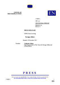 Foreign relations of the Palestinian National Authority / Fertile Crescent / Levant / Israel–European Union relations / Palestinian National Authority / Foreign minister / Gaza Strip / Hamas / European Union Border Assistance Mission Rafah / Asia / Palestinian nationalism / Western Asia