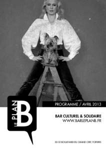 programme / avril 2013 bar culturel & solidaire www.barleplanb.frboulevard du Grand Cerf, Poitiers