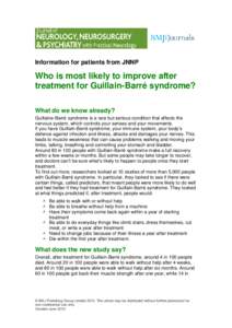 Information for patients from JNNP  Who is most likely to improve after treatment for Guillain-Barré syndrome? What do we know already? Guillaine-Barré syndrome is a rare but serious condition that affects the