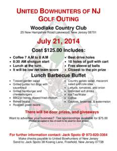 UNITED BOWHUNTERS OF NJ GOLF OUTING Woodlake Country Club 25 New Hampshire Road Lakewood, New Jersey[removed]July 21, 2014