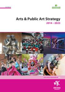 Arts & Public Art  Arts & Public Art Strategy 2014 – 2023  www.milton-keynes.gov.uk/arts