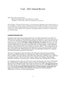 Coal – 2012 Annual Review  Author: Kevin Stone, Senior Advisor Minerals and Metals Sector, Natural Resources Canada Telephone: [removed], e-mail: [removed]