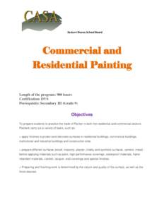 Eastern Shores School Board  Commercial and Residential Painting Length of the program: 900 hours Certification: DVS