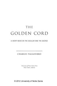 The  Golden Cord A Short Book on the Secular and the Sacred  Ch a r les Ta liaf e r ro