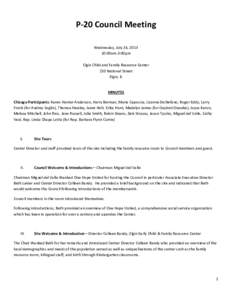 P-20 Council Meeting Wednesday, July 24, [removed]:00am-3:00pm Elgin Child and Family Resource Center 210 National Street Elgin, IL