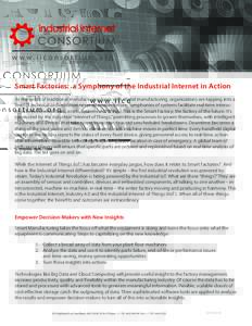 industrial internet  CONSORTIUM www.iiconsor tium.org  Smart Factories: a Symphony of the Industrial Internet in Action