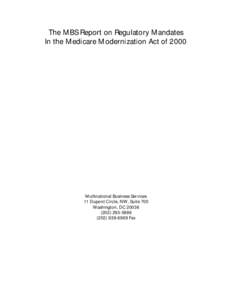 The MBS Report on Regulatory Mandates In the Medicare Modernization Act of 2000 Multinational Business Services 11 Dupont Circle, NW, Suite 700 Washington, DC 20036