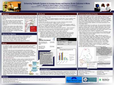 Enhancing Telehealth Systems to Increase Access and Improve Stroke Outcomes in Maine Louder 1* D ,