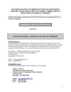 2012 FIFRA SECTION 18 EMERGENCY SPECIFIC EXEMPTION FOR THE USE OF HOPGUARD TO CONTROL VARROA MITE IN HONEY BEE COLONIES IN VERMONT General information requirements of 40 CFR[removed]a, b) in an application for a specific 