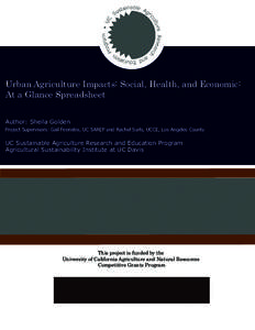 Urban Agriculture Impacts: Social, Health, and Economic: At a Glance Spreadsheet Author: Sheila Golden Project Supervisors: Gail Feenstra, UC SAREP and Rachel Surls, UCCE, Los Angeles County  UC Sustainable Agriculture R