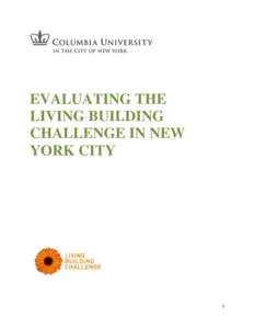 EVALUATING THE LIVING BUILDING CHALLENGE IN NEW YORK CITY  1