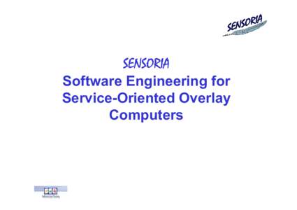 SENSORIA Software Engineering for Service-Oriented Overlay Computers  Motivation