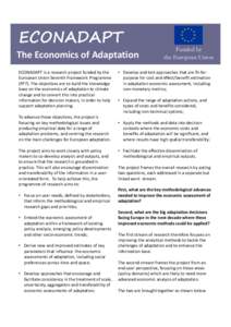 ECONADAPT The Economics of Adaptation ECONADAPT is a research project funded by the  European Union Seventh Framework Programme  (FP7). The objectives are to build the knowledge  base on the ec