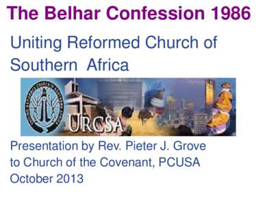 Christianity in Africa / Uniting Reformed Church in Southern Africa / Apartheid in South Africa / Calvinism / Coloured / Afrikaner / Bantustan / National Party / Presbyterian Church / Christianity / Protestantism / Belhar Confession