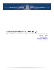 Expenditure Monitor: [removed]Q3  Ottawa, Canada April 11, 2014 www.pbo-dpb.gc.ca