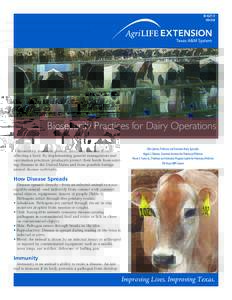 B[removed]Biosecurity Practices for Dairy Operations Biosecurity measures prevent infectious diseases from affecting a herd. By implementing general management and