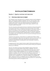 AUSTRALIAN CRIME COMMISSION Section 1: Agency overview and resources 1.1 STRATEGIC DIRECTION STATEMENT