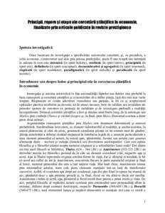 Principii, repere şi etape ale cercetării ştiinţifice în economie, finalizate prin articole publicate în reviste prestigioase Ipoteza investigativă Orice încercare de investigaţie a specificităţii universului 