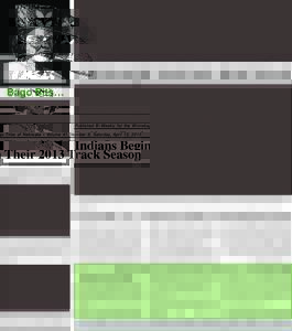 Published Bi-Weekly for the Winnebago Tribe of Nebraska • Volume 41, Number 8, Saturday, April 13, 2013  Indians Begin Their 2013 Track Season Bago Bits…  Keep an eye out for the kiddies and their