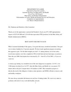 Assistant Secretary for Mine Safety and Health Fiscal Year 2005 Request 	Mine Safety and Health Administration Subcommittee on Labor, Health and Human Services and Education Committee on Appropriations U.S. House of Repr