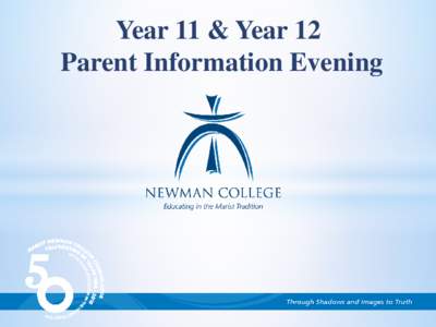 Year 11 & Year 12 Parent Information Evening • Duncan Pugh: Welcome and Introduction • Bernie Boss: Principal • Simon Kanakis: Head of Secondary