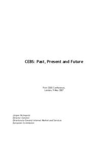 CEBS: Past, Present and Future  First CEBS Conference, London, 9 May[removed]Jörgen Holmquist