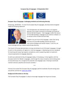 European Day of Languages - 26 September[removed]European Day of Languages: challenging mindsets and embracing diversity Strasbourg, [removed] – To mark the European Day of Languages, Secretary General Jagland made the 