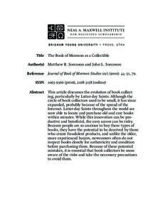 Title The Book of Mormon as a Collectible Author(s) Matthew R. Sorenson and John L. Sorenson Reference Journal of Book of Mormon Studies[removed]): 44–51, 79. ISSN[removed]print), [removed]online) Abstract This 