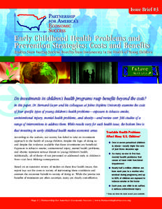 Issue Brief #3  Early Childhood Health Problems and Prevention Strategies: Costs and Benefits Studies Show Lasting Societal Benefits from Investments in the Health of Young Children