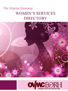 The Virginia Gasaway  WOMEN’S SERVICES DIRECTORY  OVMC & East Ohio Regional Hospital offers a full range of services for