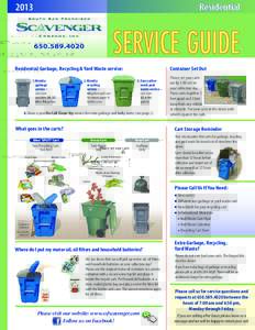 2013  Residential Garbage, Recycling & Yard Waste service: 1.	Weekly	 garbage	 service –