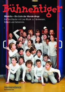 Mirabilia – Die Liste der Wunderdinge Ein Tanztheater mit Live-Musik zu Fabelwesen, Rätseln und Geheimnis. hermesdance.com