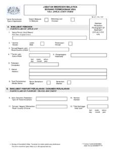 JABATAN IMIGRESEN MALAYSIA BORANG PERMOHONAN VISA VISA APPLICATION FORM IM. 47– Pin. 1/97  *Jenis Permohonan