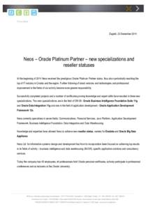 Press relese  Zagreb, 23 December[removed]Neos – Oracle Platinum Partner – new specializations and reseller statuses