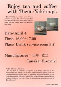 Enjoy tea and coffee with ‘Bizen-Yaki’ cups ‘Bizen-Yaki’ is one of the most famous potteries in Japan. We serve tea and coffee with ‘Bizen-Yaki’ cups in the drink service room. You may have a great time with 